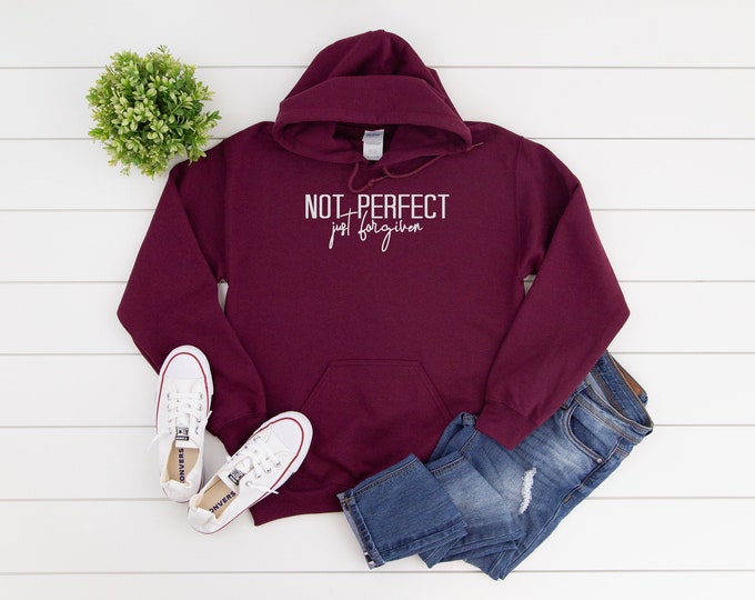 Not Perfect Just Forgiven Sweatshirt Hoodie Many Color Options