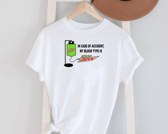 in case of accident my blood type is DIET Mountain Dew Tee Shirt