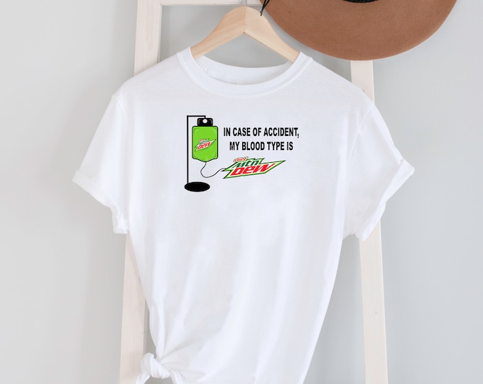 in case of accident my blood type is DIET Mountain Dew Tee Shirt