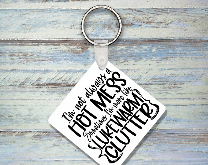 Hot Mess Keychain
