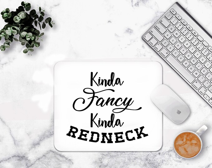 Kinda Fancy Kinda Redneck  Mouse pad