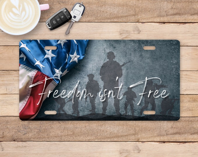 Freedom Isn't Free  License Plate