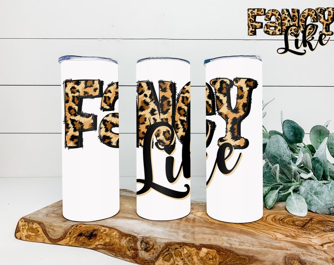 Fancy Like 20oz & 30oz    Tumbler