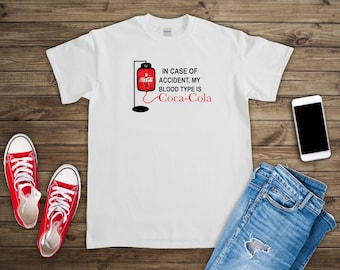 In case of Accident My blood Type is Cola Tee Shirt