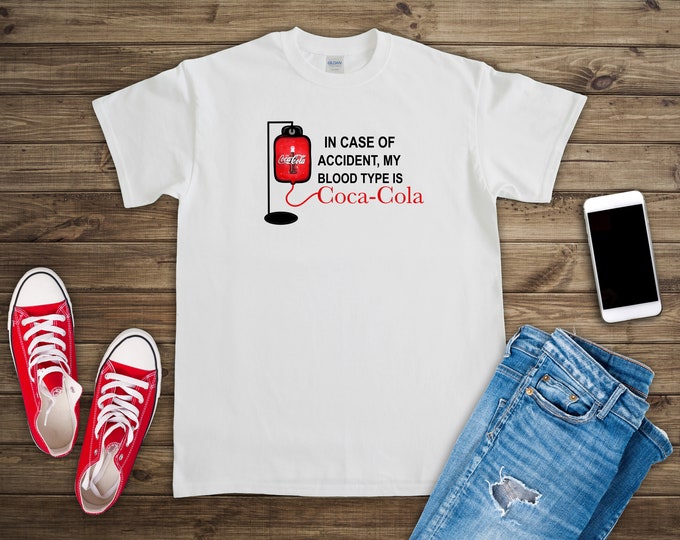 In case of Accident My blood Type is Cola Tee Shirt