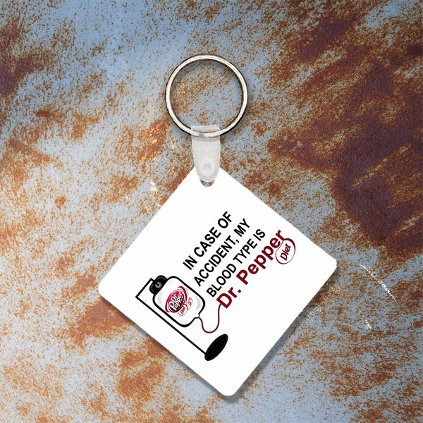 In case of Accident My blood Type is Diet Pep Keychain