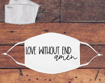 It's A Love Without End Amen Mask