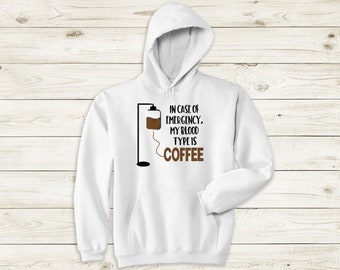 Blood Type Coffee Hoodie or Sweatshirt