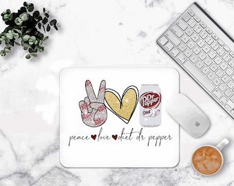 Peace Love Diet Dr Pepper Mouse pad