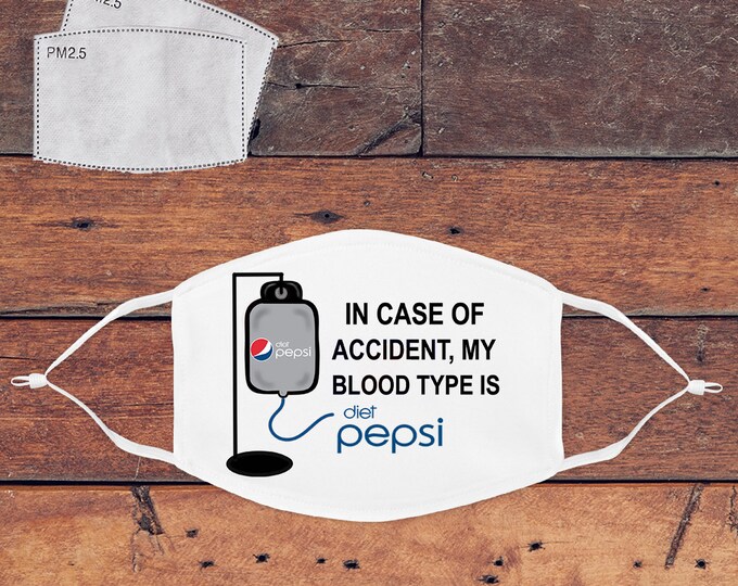 In case of Accident My blood Type is DietSoda Mask