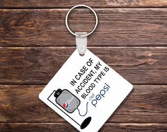 In case of Accident My blood Type is Dp Keychain