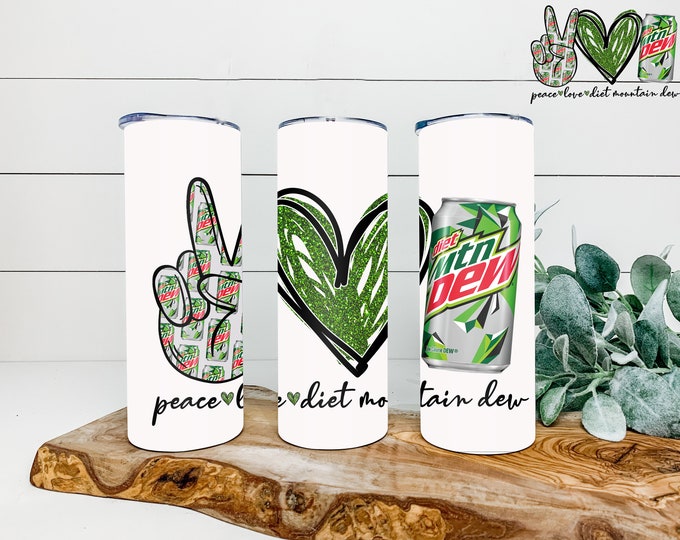 Peace Love Diet Dew 20oz & 30oz Tumbler