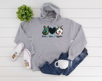 Peace Love Husky Hoodie or Sweatshirt