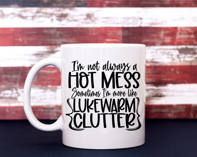 Hot Mess Coffee Cup
