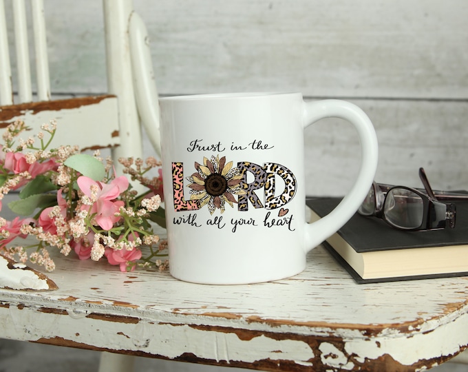 Trust in The Lord  Coffee Cup