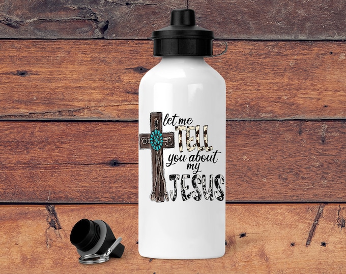 Let Mt Tell You About My Jesus  Water Bottle
