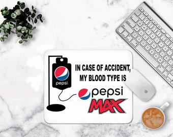 In Case Of Accident My blood Type Is soda Mouse pad