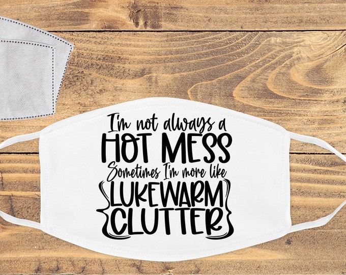 Hot Mess Mask