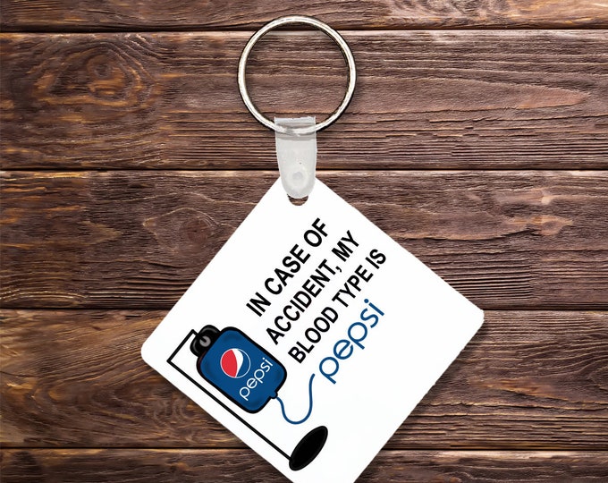 In case of Accident My blood Type is Pep keychain