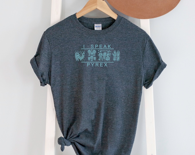 I speak Pyrex Tee Shirt