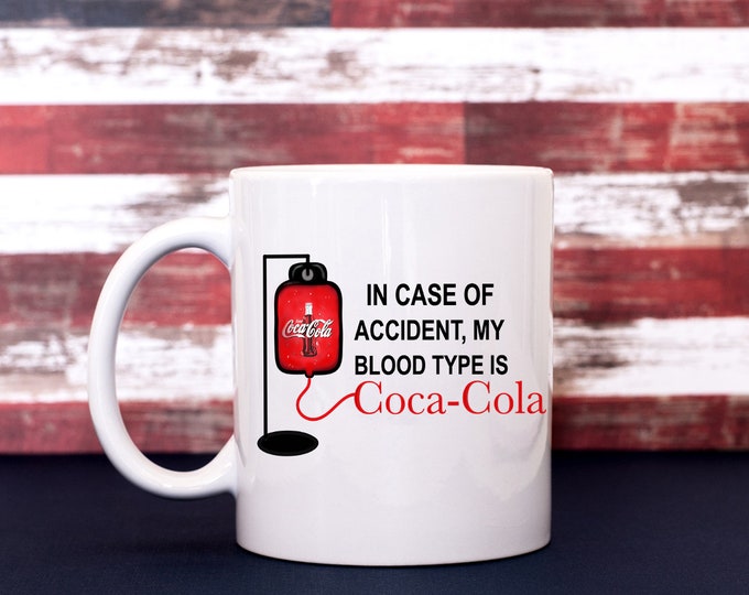 In case of Accident My blood Type is Cola Coffee Cup