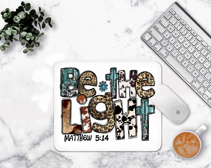 Be the light Mouse pad