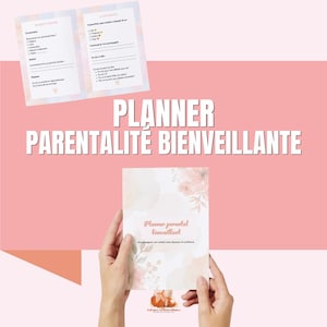 Planner parental bienveillant – PDF à imprimer | Accompagner son enfant avec douceur et confiance