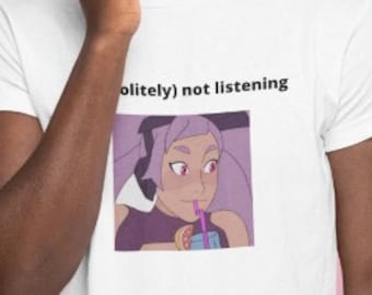 I'm Politely Not Listening Unisex Ultra Cotton Tee