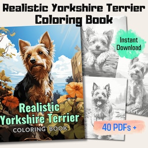 Realistic Yorkshire Terrier Coloring Book, 20 Yorkshire Terrier Grayscale Coloring Pages PDF, Unique Gift for Kids and Adults, Stress Relief