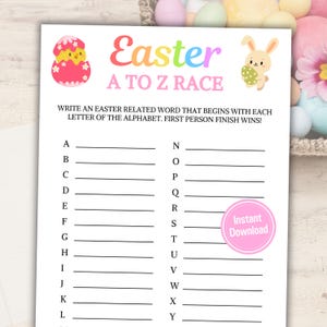 May include: A printable Easter-themed game for kids. The game is called "Easter A to Z Race". Players must write an Easter-related word for each letter of the alphabet. The first person to finish wins.