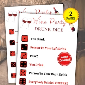 May include: A printable game card with red and black dice and instructions for a wine party game called "Drunk Dice". The card has the text "You Drink", "Person To Your Left Drink", "Pass!!", "You Drink", "Person To Your Right Drink", and "Everybody Drinks! CHEERS!!".