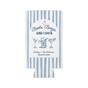 May include: A white and blue striped can cooler with the text "Boots, Booze, AND I DO'S". The design includes illustrations of a cowboy hat, boots, and cocktails. The text "Kelsey's Bachelorette Nashville 2026" is also included.