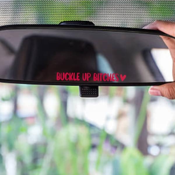 Buckle Up B*tches Decal, Rear View Mirror Sticker, Car Decor, Mirror Sticker, Car Mirror Decal for Women, Girly Stickers, Car Charm