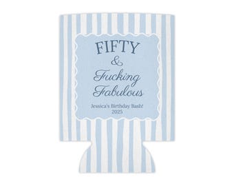 Custom Fifty and Fabulous Can Coolers, Personalized 50th Birthday Party Favors, Drink Sleeves for Guests, Milestone Celebration Supplies