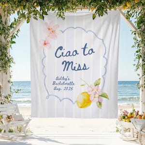 Ciao to Miss Banner, Lemon Bachelorette Party Decor, Italian Summer Amalfi Coast Bach Banner, Custom Name Bridal Shower Sign