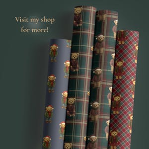 May include: Four rolls of patterned wrapping paper. One roll is navy blue with teddy bears wearing winter outfits. The other three rolls have plaid patterns in red, green, and brown. The text "Visit my shop for more!" is in the upper left corner.
