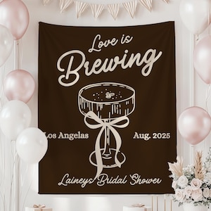 Love is Brewing Bridal Shower Banner, Espresso Martini Bridal Shower Sign, Custom Bridal Shower Tapestry, Custom Party Decor