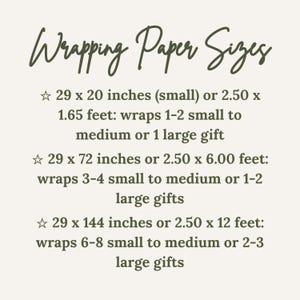 May include: A cream-colored graphic with the text "Wrapping Paper Sizes" in a handwritten font. The text details three wrapping paper sizes: 29 x 20 inches, 29 x 72 inches, and 29 x 144 inches, with gift wrapping capacity.