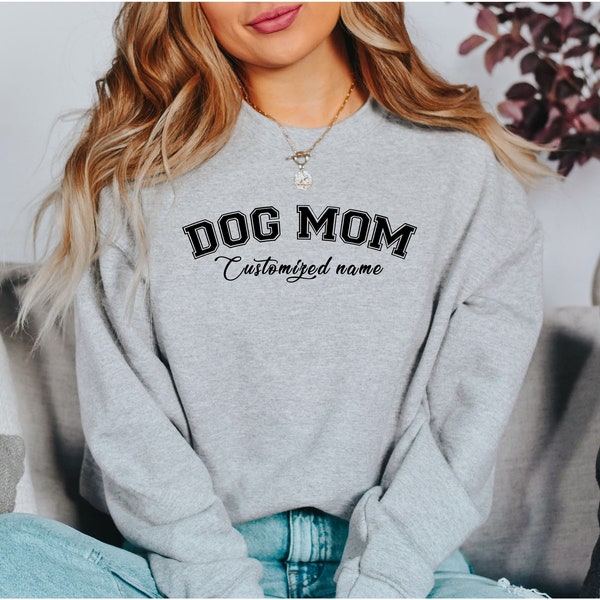 Dog Mom Customized Name Crewneck Sweater | Dog Mom, Dog Dad, Dog Life