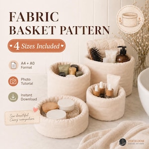 May include: A product image showcasing a fabric basket pattern with four sizes included. The image displays several cream-colored fabric baskets of varying sizes, filled with toiletries. Text on the image reads "Fabric Basket Pattern", "A4 + A0 Format", "Photo Tutorial", and "Instant Download".