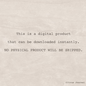 May include: Text on a white background that reads: "This is a digital product that can be downloaded instantly. NO PHYSICAL PRODUCT WILL BE SHIPPED."