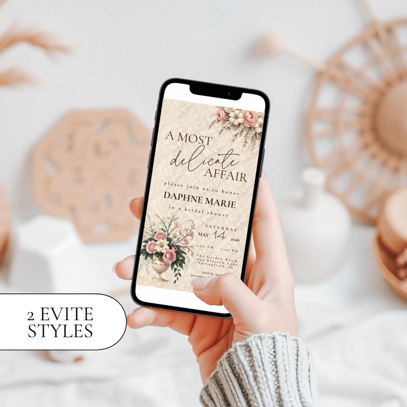 May include: A smartphone displays a bridal shower invitation with floral accents and the text "A Most Delicate Affair." The invitation includes details for Daphne Marie's shower on May 14, 2026. The image also shows "2 Evite Styles."