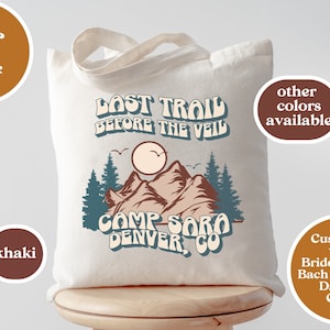 Custom Camp Bach Last Trail Before the Veil Personalized Bachelorette Location Name Bag  Retro Mountain Hiking Camp Bachelorette Hike Theme