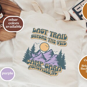 Custom Camp Bach Last Trail Before the Veil Personalized Bachelorette Location Name Bag  Retro Mountain Hiking Camp Bachelorette Hike Theme