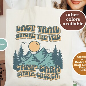 Custom Camp Bach Last Trail Before the Veil Personalized Bachelorette Location Name Bag  Retro Mountain Hiking Camp Bachelorette Hike Theme