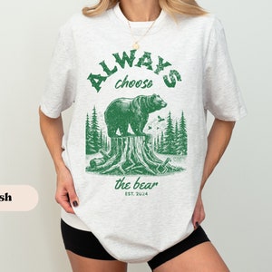 Bear vs Man Tshirt, I Choose the Bear, Funny Womens Rights Shirt, Bear Trend Crewneck Tee, Smash the Patriarchy, Gifts for Feminists for Her