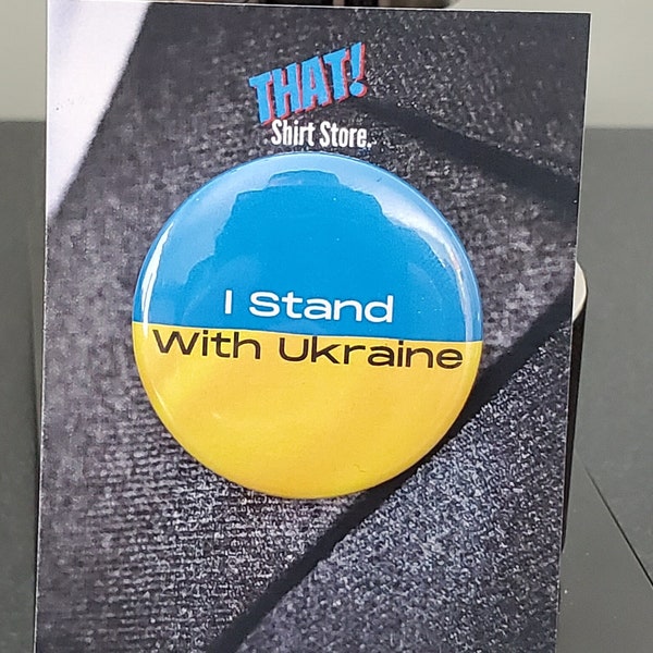 I Stand With Ukraine 1.5" Button Keychain Magnet Ukrainian Flag Button Solidarity Protest Button