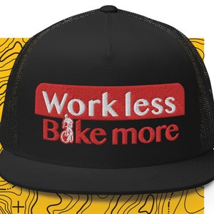 Work less Bike More - unisex snapback cap for xc / downhill /  bmx / enduro cyclist