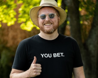 YOU BET T-Shirt - Basic