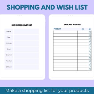 May include: A printable skincare product and wish list. The list includes categories for cleanser, toner, moisturiser, serum, sunscreen, face mask, and exfoliation. The wish list has a column for product name, a check box, and a column for notes.